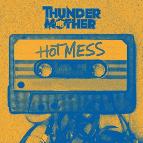 Thundermother : Hot Mess